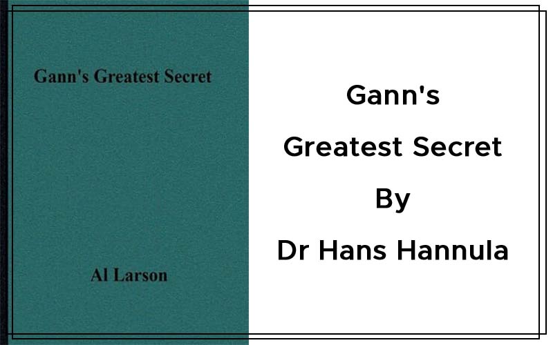 Gann's Greatest Secret By Dr Hans Hannula Cover