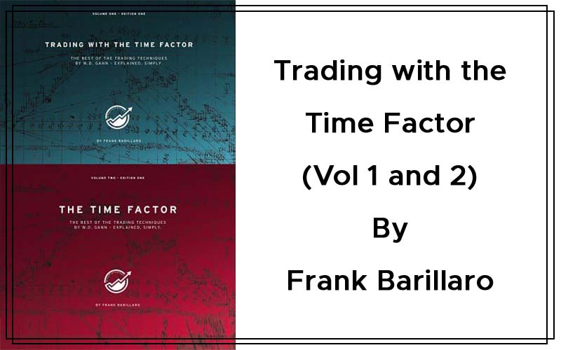 Trading with the Time Factor (Vol 1 and 2) By Frank Barillaro Cover