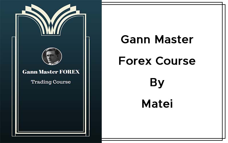 Gann Master Forex Course By Matei