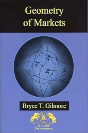 Geometry of Markets by Bryce T. Gilmore