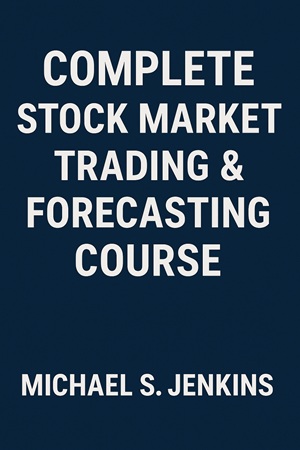 Complete Stock Market Trading & Forecasting Course