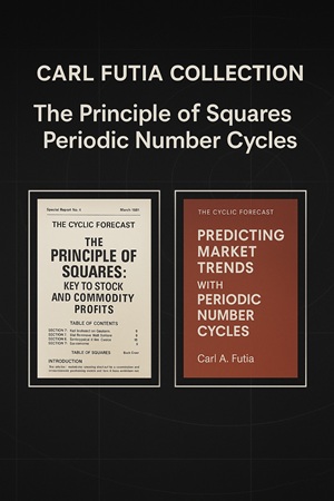 The Principle of Squares & Predicting Market Trends with Periodic Number Cycles – Carl Futia